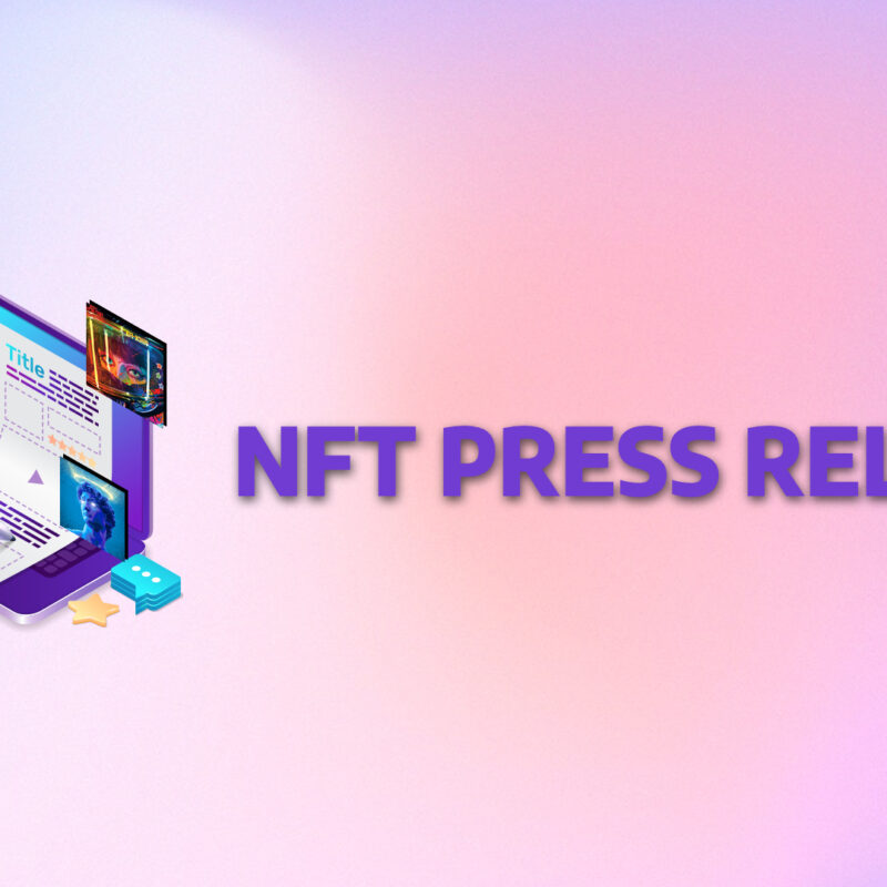 Level Up Your NFT Marketing With These Press Release Best Practices