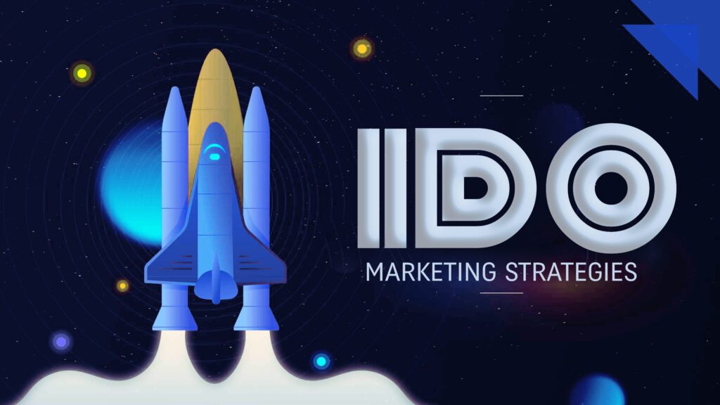 The Definitive Strategies for Succeeding in the IDO Arena
